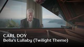 Carl Doy - Bella&#39;s Lullaby (Twilight Theme)