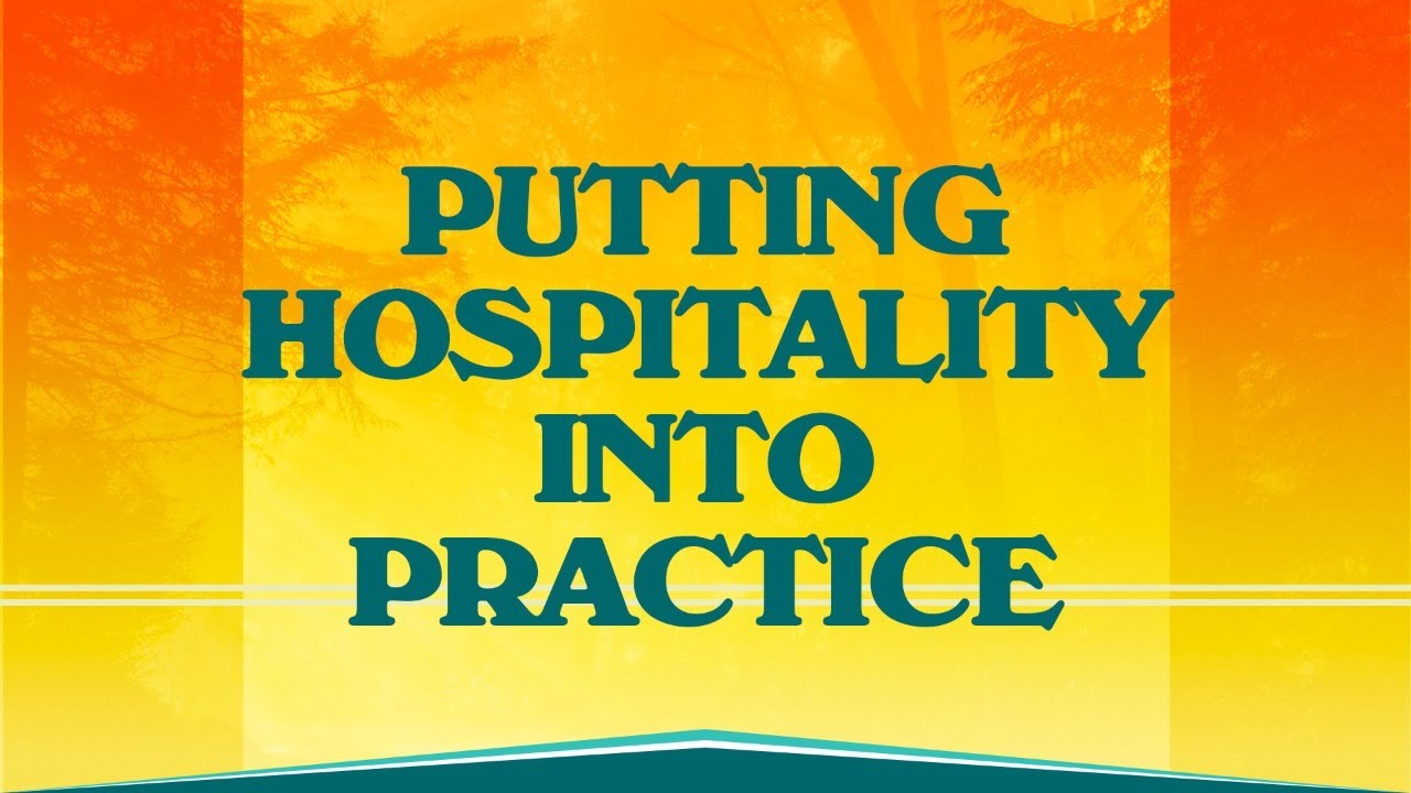 Putting Hospitality into Practice