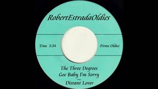 The Three Degrees ~ Gee Baby I&#39;m Sorry-Distant Lover