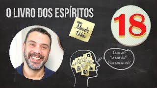 18- O LIVRO DOS ESPÍRITOS — INTRODUÇÃO AO ESTUDO DA DOUTRINA ESPÍRITA — XI