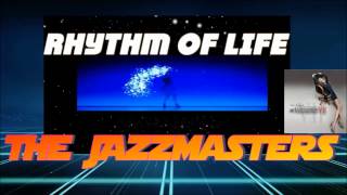 THE JAZZMASTERS (RHYTHM OF LIFE)BY JAZZKAT GROOVES