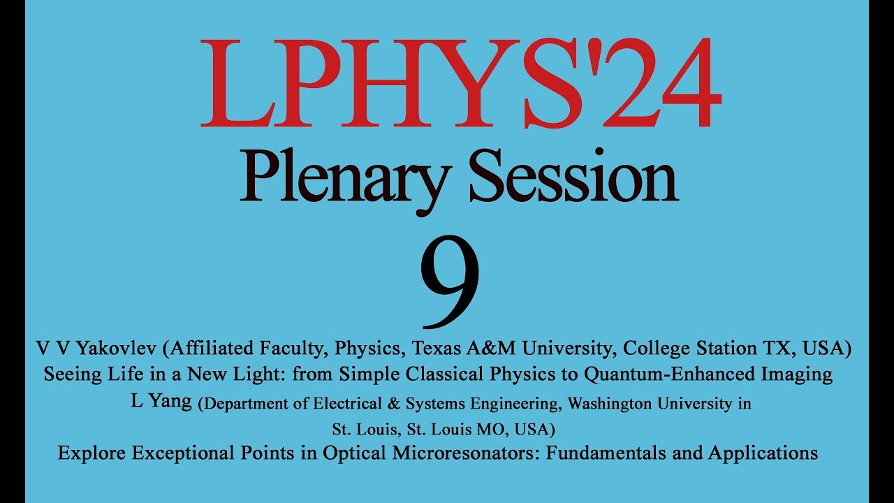 LPHYS'24 - Plenary Session 9
