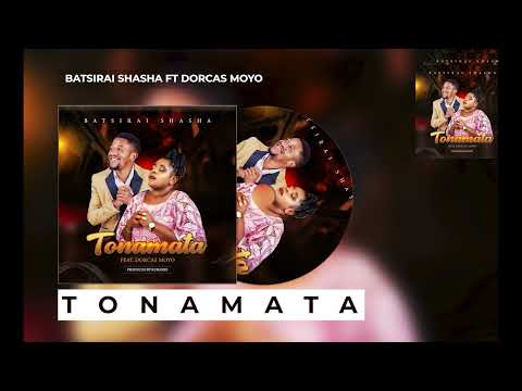 Batsirai Shasha - Tonamata (Official Audio) ft. Dorcas Moyo