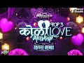 Top 3 Koli Love Mashup - Toffee Remix
