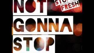 Stupid Fresh Feat. Stellar MC - Not Gonna Stop (DJ Denise Remix)