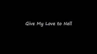 Bert's Records - Give My Love to Nell