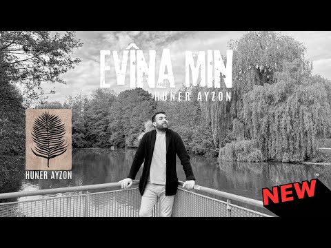 Huner Ayzon | Evîna Mın | Official Music Video © 2025