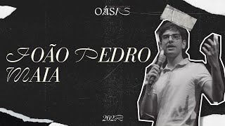 João Pedro Maia | OÁSIS | 2022