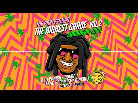 The Partysquad & DJ Punish - Querpo (feat. Papi Mikey Dinero) [Official Audio]