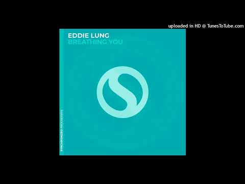 Eddie Lung - Breathing You (Extended Mix) Synchronized Progressive