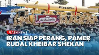 Iran Percaya Diri Hadapi Perang Lama, Andalkan Rudal Kheibar Shekan, Mampu Tembus Pertahanan Israel