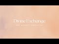 Divine Exchange