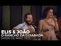 Elis Regina e João Bosco | O Rancho Da Goiabada (Show De Maio, 1979)
