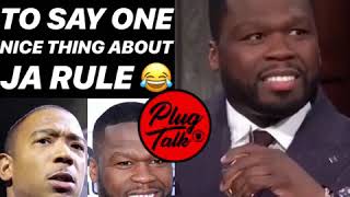 50 CENT gets asked to say one nice thing about JA RULE 😂