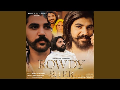 Rowdy Sher Tribute Song (feat. Rowdy Mohit Bhati)