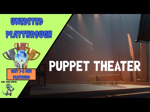 Puppet Theater - Unedited Platinum Trophy Playthrough