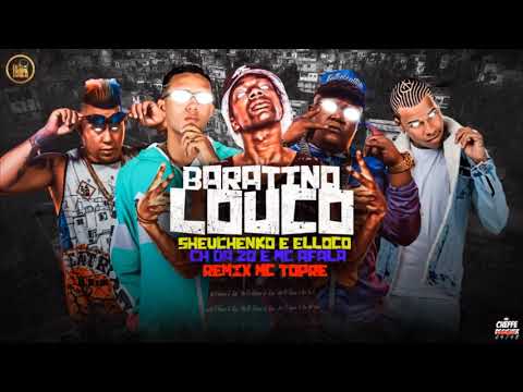 MC AFALA E MC CH DA ZO, SHEVCHENKO E ELLOCO, MC TOPRE E KEVIN O CHRIS - BARATINO LOUCO - MÚSICA NOVA