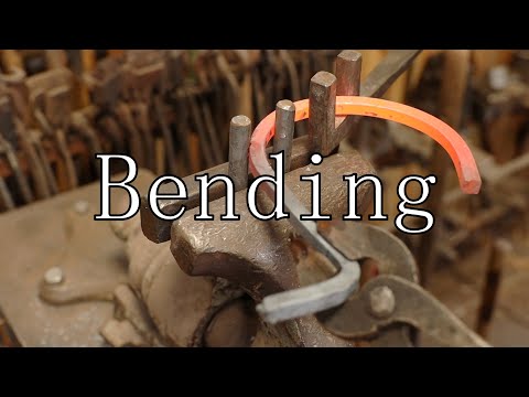 Fundamentals of Blacksmithing - Bending