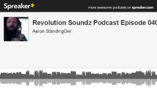 Revolution Soundz Podcast Episode 040 (made with Spreaker)