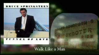 Bruce Springsteen - Walk Like a Man