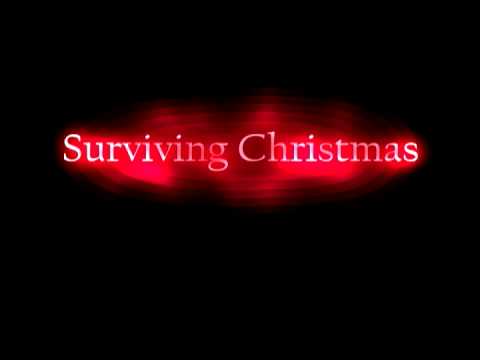 intro of "Surviving Christmas"