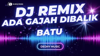 Download lagu DJ Ada Gajah di Balik Batu Remix Full Bass Viral TikTok 2025 mp3