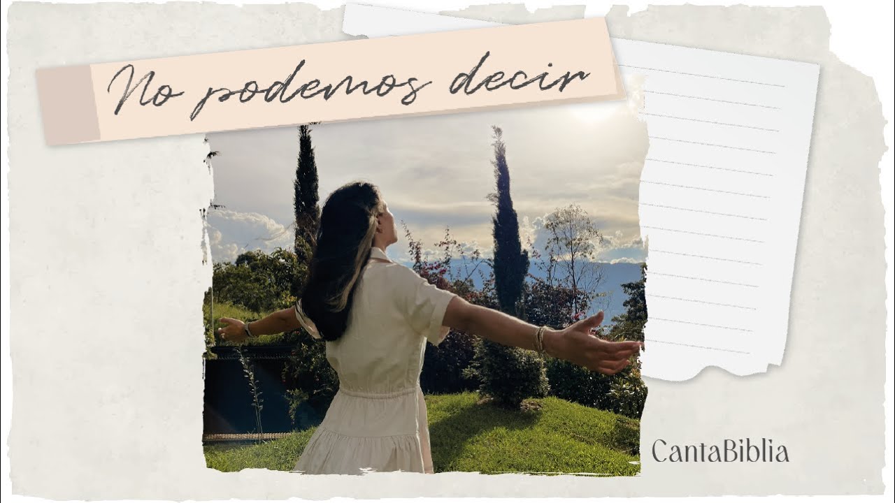 No podemos decir - CantaBiblia (Video Lyric)