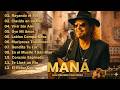 MANÁ GRANDES ÉXITOS INOLVIDABLES 🎵 Mix 20 Súper Éxitos Románticos#