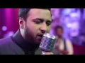 Chura Liya Hai By ASH KING On Sony MIX The Jam Room 01