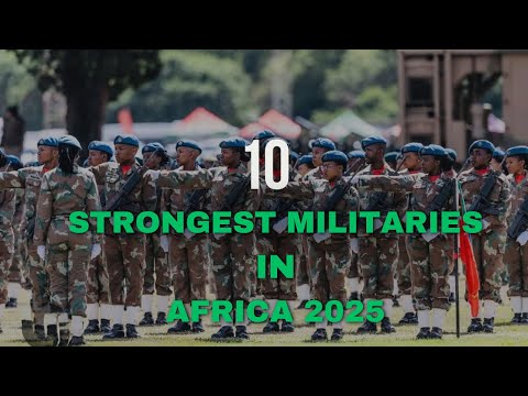 Top 10 African Countries With the Strongest Military (Military Power)