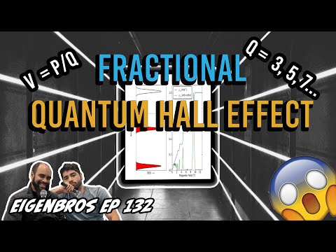 Eigenbros ep 132 - Fractional Quantum Hall Effect