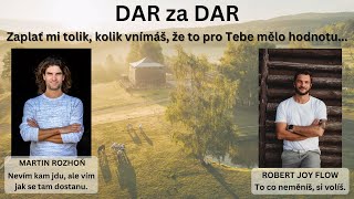 Dar za Dar - Martin Rozhon a Robert Joy Flow