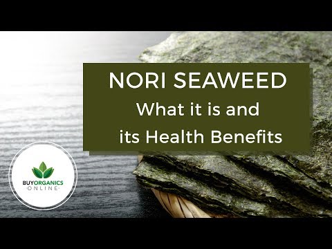 Nori Seaweed - What it is and its Health Benefits