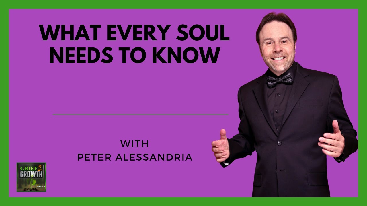 Every Soul Knows: How Grief, Loss & Purpose Led to a Spiritual Awakening (w/ Peter Alessandria)- EP 423