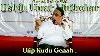 Download lagu CERAMAH HABIB UMAR MUTHOHAR TERBARU 2025  ||  URIP IKU KUDU GENAH... mp3