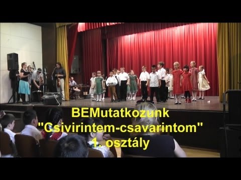 BEMutatkozunk "Csivirintem-csavarintom" 1. osztály