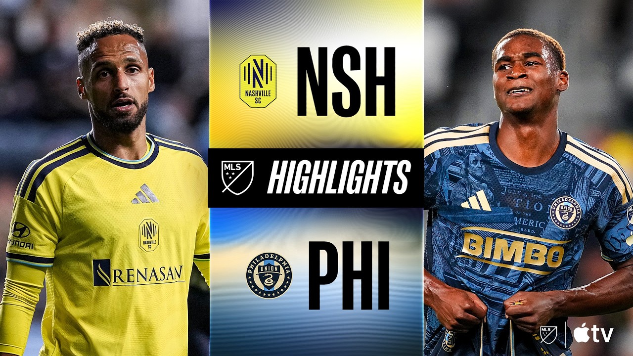Nashville SC vs Philadelphia Union highlights