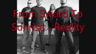 From Sword to Sunrise - Reality