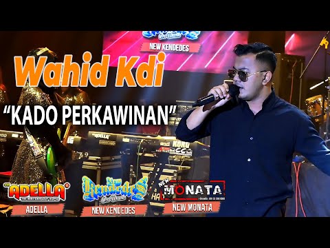 Kado Perkawinan - Wahid KDI feat New Kendedes | Live Streaming Dangdut