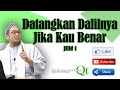 Datangkan Dalilnya Jika Kau Benar Jilid 1