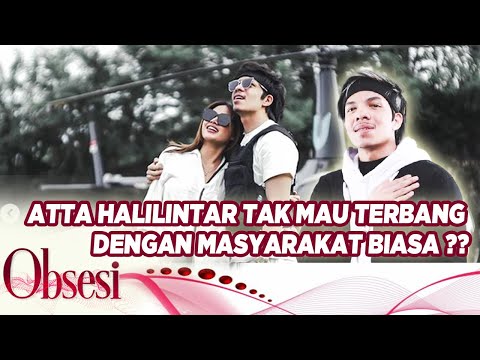 NAIK PESAWAT PRIBADI,ATTA HALILINTAR TAK MAU TERBANG DENGAN MASYARAKAT BIASA ??  - OBSESI 12/03