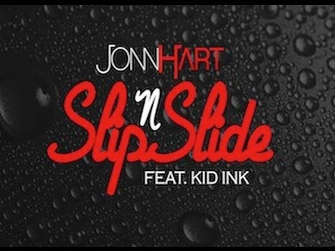 Jonn Hart - Slip & Slide [Feat. Kid Ink] FREE DL LINK!