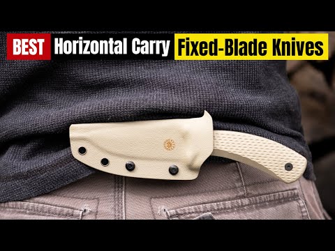 Best Horizontal Carry Fixed Blade Knives 2025