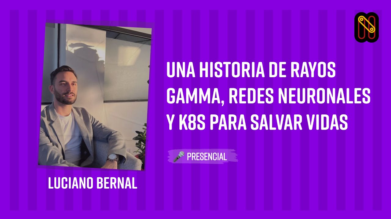 Una historia de rayos gamma, redes neuronales y K8s para salvar vidas