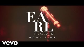 Earl St. Clair - Good Time (Live From LA)