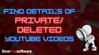 How to Find Deleted and Private Video Details from a YouTube Playlist | 100% Working