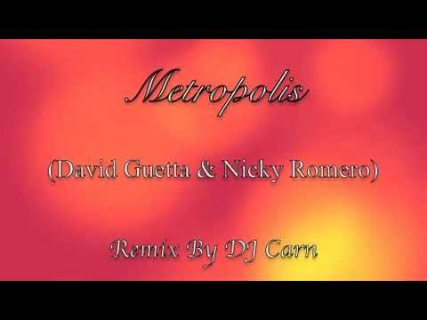 Metropolis David Guetta & Nicky Romero (Remix By DJ Carn) (!Preview!)