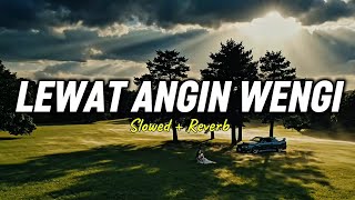 Download lagu Lewat Angin Wengi - Safira Inema (Slowed & Reverb) mp3