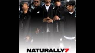 Naturally 7  /  it is what it is