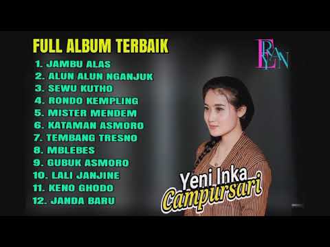 YENI INKA FULL ALBUM TERBAIK || JAMBU ALAS - ALUN ALUN NGANJUK - SEWU KUTHO
